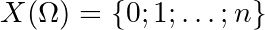 X(\Omega) = \{0; 1; \dots; n\}