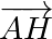 \overrightarrow{AH}
