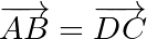 \overrightarrow{AB}=\overrightarrow{DC}